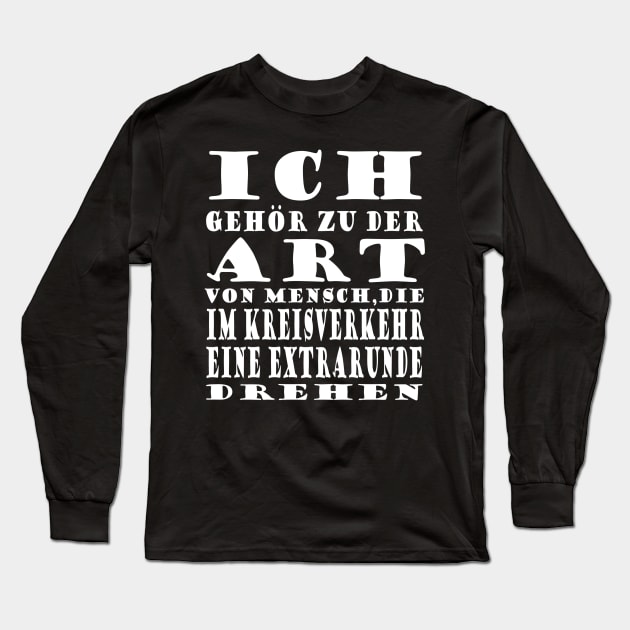 Kreisverkehr Autofahren Fahrschule lustig Spruch Long Sleeve T-Shirt by FindYourFavouriteDesign